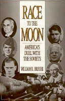 Race to the moon : America's duel with the Soviets