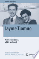 Jayme Tiomno : a life for science, a life for Brazil