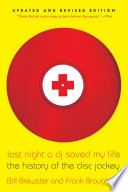 Last night a DJ saved my life : the history of the disc jockey