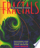 Fractals : the patterns of chaos : a new aesthetic of art, science, and nature
