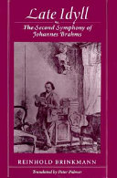 Late idyll : the Second symphony of Johannes Brahms