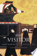 The visitor : André Palmeiro and the Jesuits in Asia