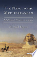 The Napoleonic Mediterranean : Enlightenment, Revolution and Empire.