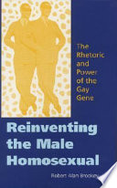 Reinventing the male homosexual : the rhetoric and power of the gay gene