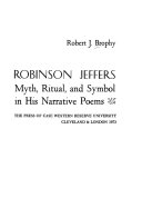 Robinson Jeffers: myth, ritual, and symbol in his narrative poems