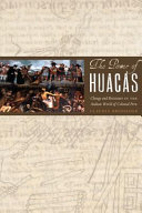 The power of huacas : change and resistance in the Andean world of colonial Peru