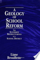 Geology of School Reform : the Successive Restructurings of a School District.