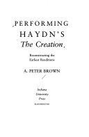 Performing Haydn's The creation : reconstructing the earliest renditions