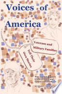 Voices of America Veterans and Military Families Tell Their Own Stories.