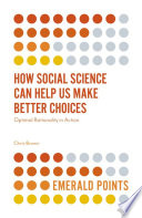 How social science can help us make better choices : optimal rationality in action