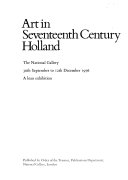 Art in seventeenth century Holland : the National Gallery, 30th September to 12th December 1976 : a loan exhibition
