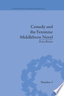 Comedy and the feminine middlebrow novel : Elizabeth von Arnim and Elizabeth Taylor