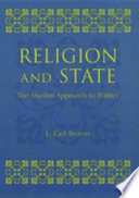 Religion and state : the Muslim approach to politics