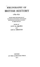 Bibliography of British history, 1789-1851, issued under the direction of the American Historical Association and the Royal Historical Society of Great Britain