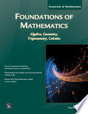 Foundations of Mathematics : Algebra, Geometry, Trigonometry and Calculus.