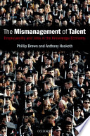 The mismanagement of talent : employability and jobs in the knowledge economy
