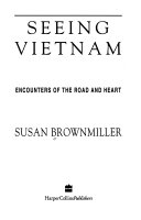 Seeing Vietnam : encounters of the road and heart