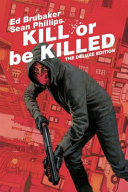 Kill or be killed : the deluxe edition