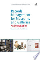 Records management for museums and galleries : an introduction