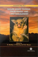 Nature-based Tourism, Environment and Land Management. Ecotourism Book Series, Volume 1.