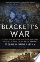 Blackett's war : the men who defeated the Nazi U-boats and brought science to the art of warfare