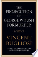 The prosecution of George W. Bush for murder