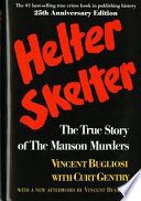 Helter skelter; the true story of the Manson murders