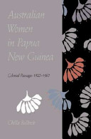Australian women in Papua New Guinea : colonial passages, 1920-1960