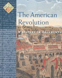 The American Revolution : a history in documents