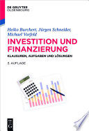 Investition und Finanzierung : Klausuren, Aufgaben und Lösungen.