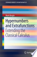 Hypernumbers and Extrafunctions Extending the Classical Calculus