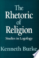 The rhetoric of religion; studies in logology.