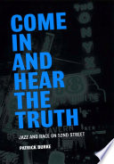 Come in and hear the truth : jazz and race on 52nd Street