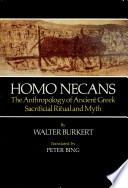 Homo necans : the anthropology of ancient Greek sacrificial ritual and myth
