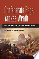 Confederate rage, Yankee wrath : no quarter in the Civil War