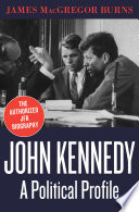 John Kennedy : a Political Profile