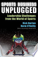 Sports business unplugged : leadership challenges from the world of sports