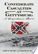 Confederate Casualties at Gettysburg : a Comprehensive Record.