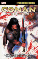Conan chronicles : Out of the darksome hills. Volume 1, 2003-2005