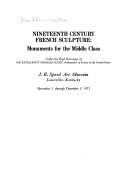 Nineteenth century French sculpture: monuments for the middle class.