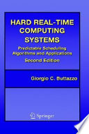 Hard Real-Time Computing Systems Predictable Scheduling Algorithms and Applications