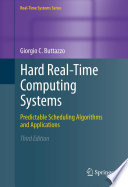 Hard Real-Time Computing Systems Predictable Scheduling Algorithms and Applications