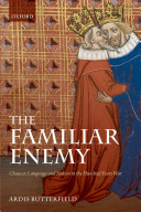 The familiar enemy : Chaucer, language, and nation in the Hundred Years War