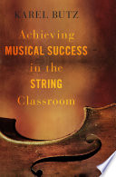 Achieving musical success in the string classroom