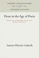 Prose in the age of poets : romanticism and biographical narrative from Johnson to De Quincey /