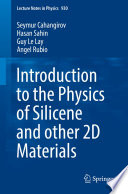 Introduction to the Physics of Silicene and other 2D Materials