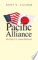 Pacific alliance : reviving U.S.-Japan relations