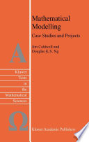 Mathematical Modelling Case Studies and Projects