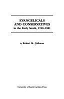 Evangelicals and conservatives in the early South, 1740-1861