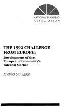The 1992 challenge from Europe : development of the European Community's internal market